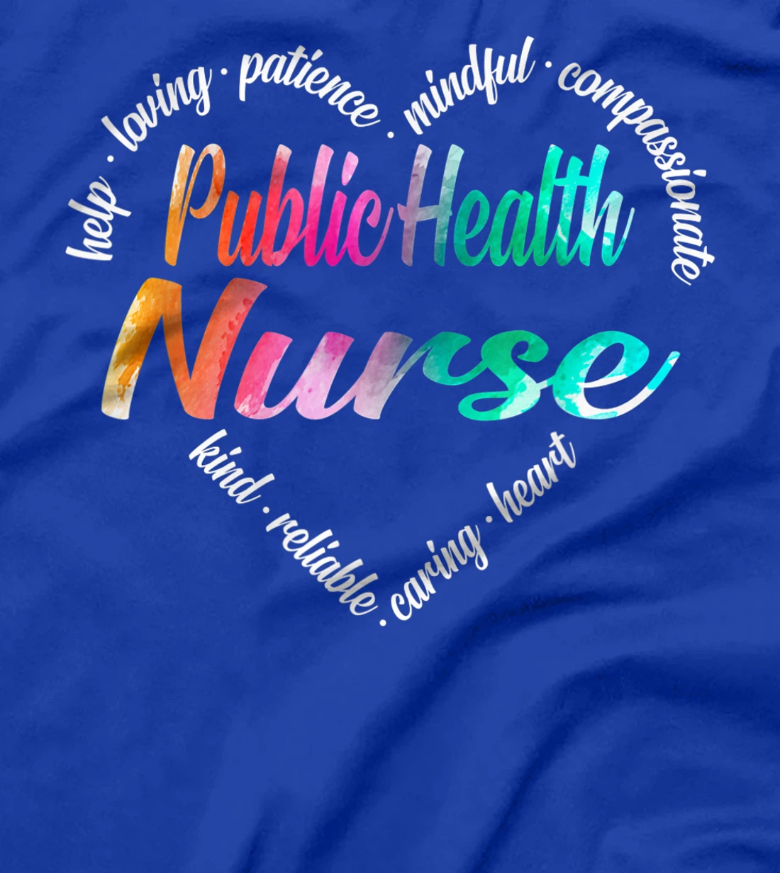Public Health Nurse Heart Word Cloud Watercolor Rainbow T-Shirt