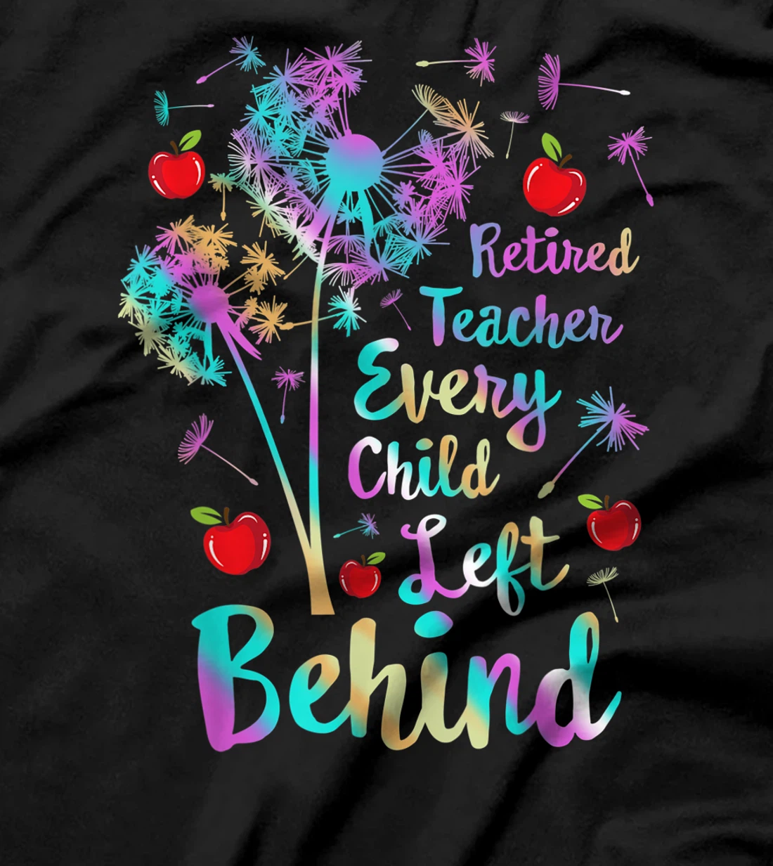 Retired Teacher Every Child Left Behind Retirement Grandma T-Shirt