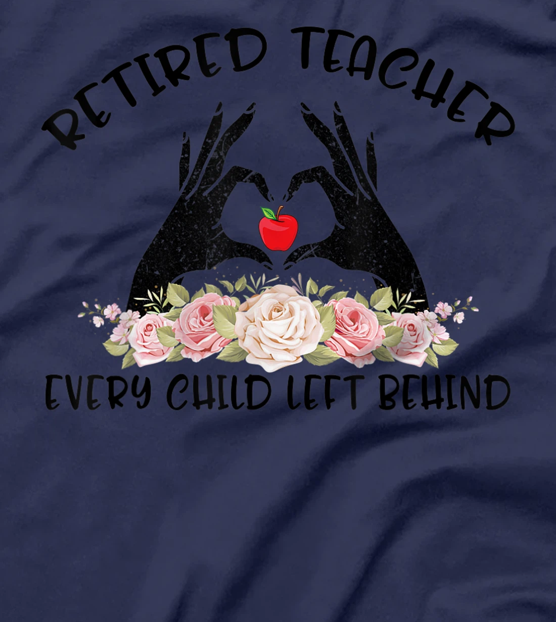 Retired Teacher Every Child Left Behind Retirement Grandma T-Shirt