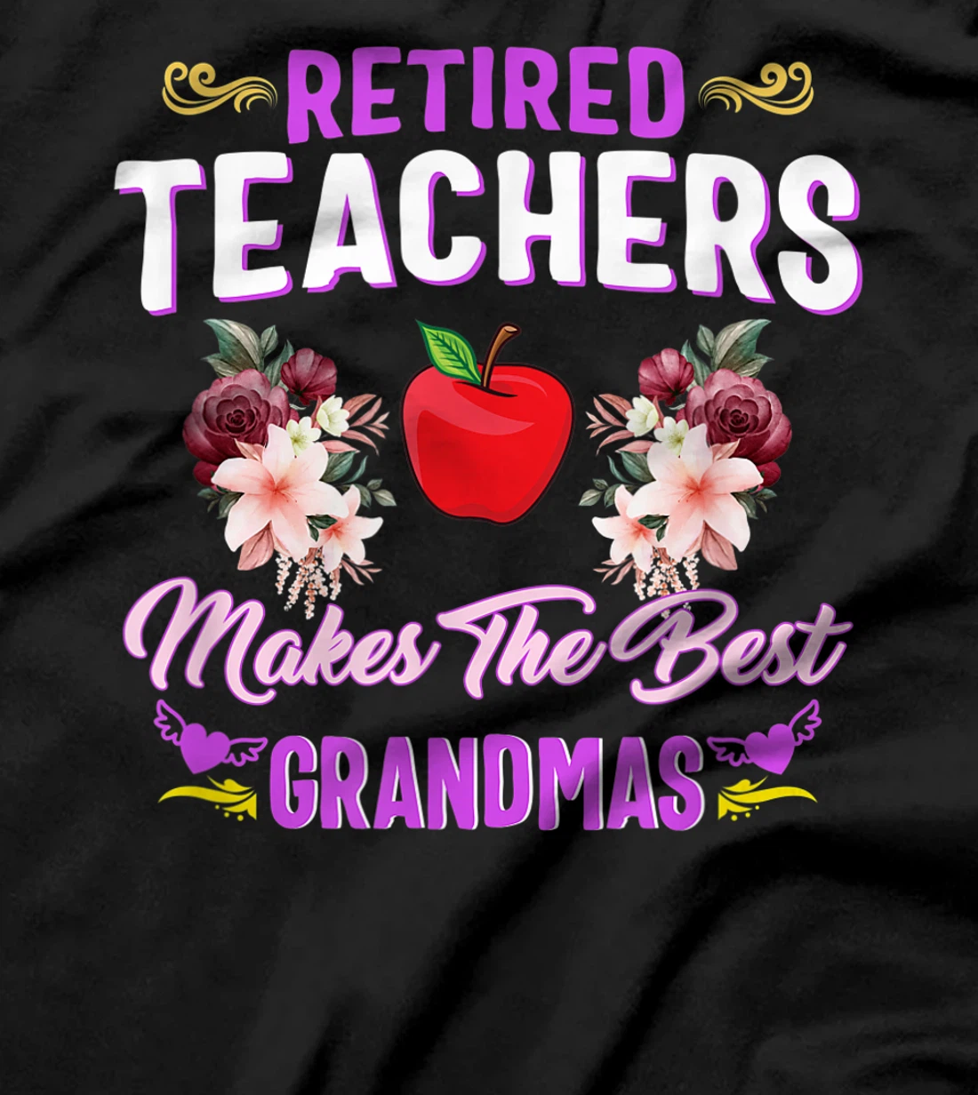 Retired Teachers Makes The Best Grandmas Retirement Women T-Shirt