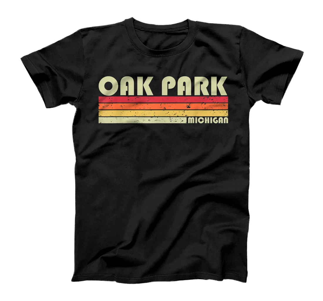 OAK PARK MI MICHIGAN Funny City Home Roots Gift Retro 80s T-Shirt