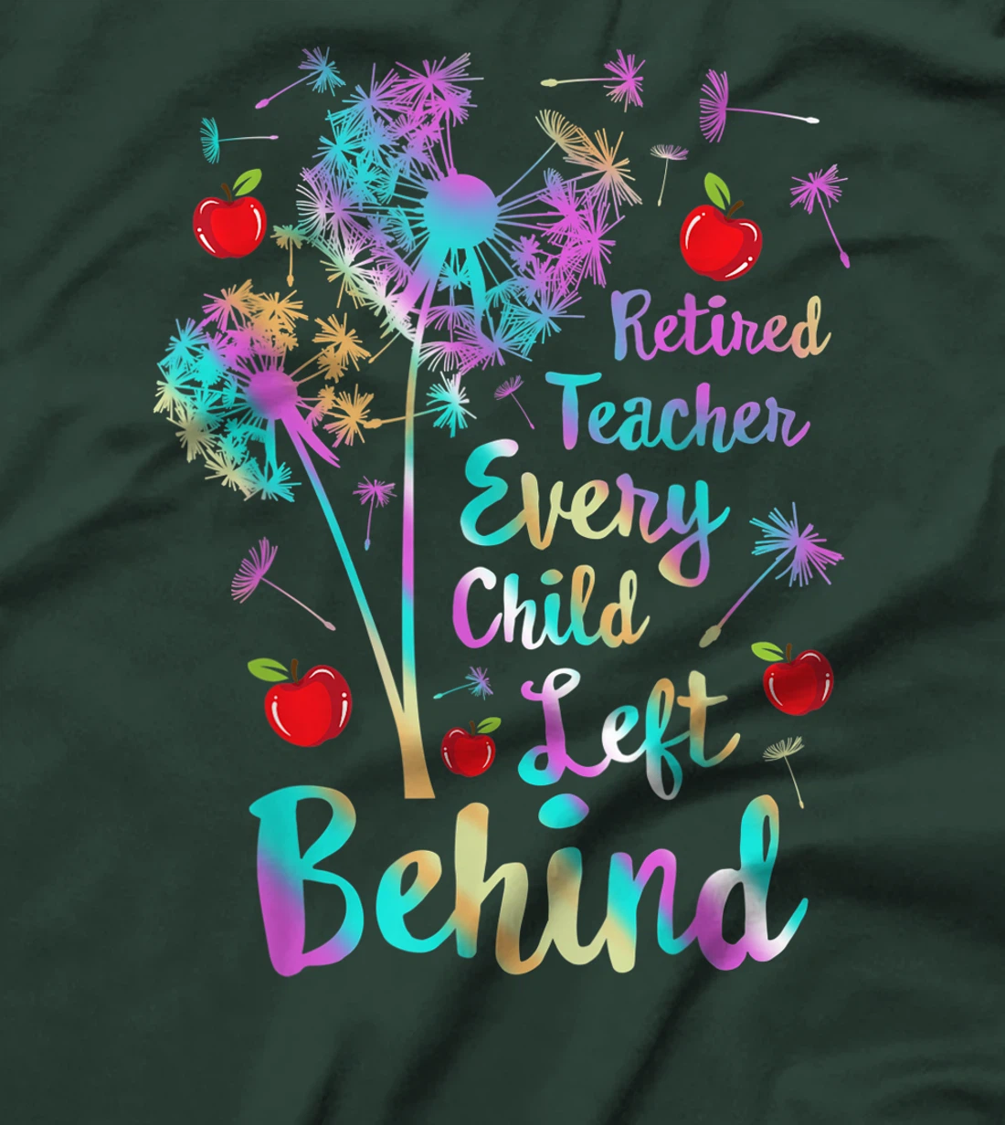 Retired Teacher Every Child Left Behind Retirement Grandma T-Shirt