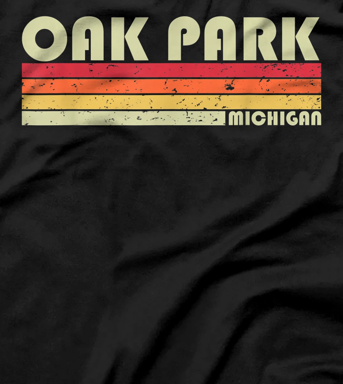 OAK PARK MI MICHIGAN Funny City Home Roots Gift Retro 80s T-Shirt