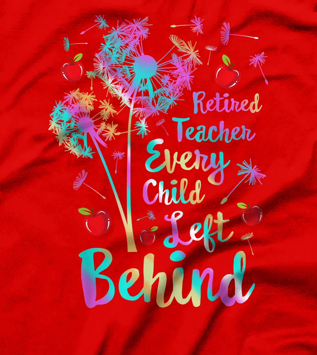 Retired Teacher Every Child Left Behind Retirement Grandma T-Shirt