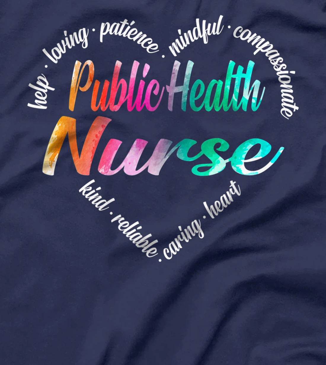 Public Health Nurse Heart Word Cloud Watercolor Rainbow T-Shirt