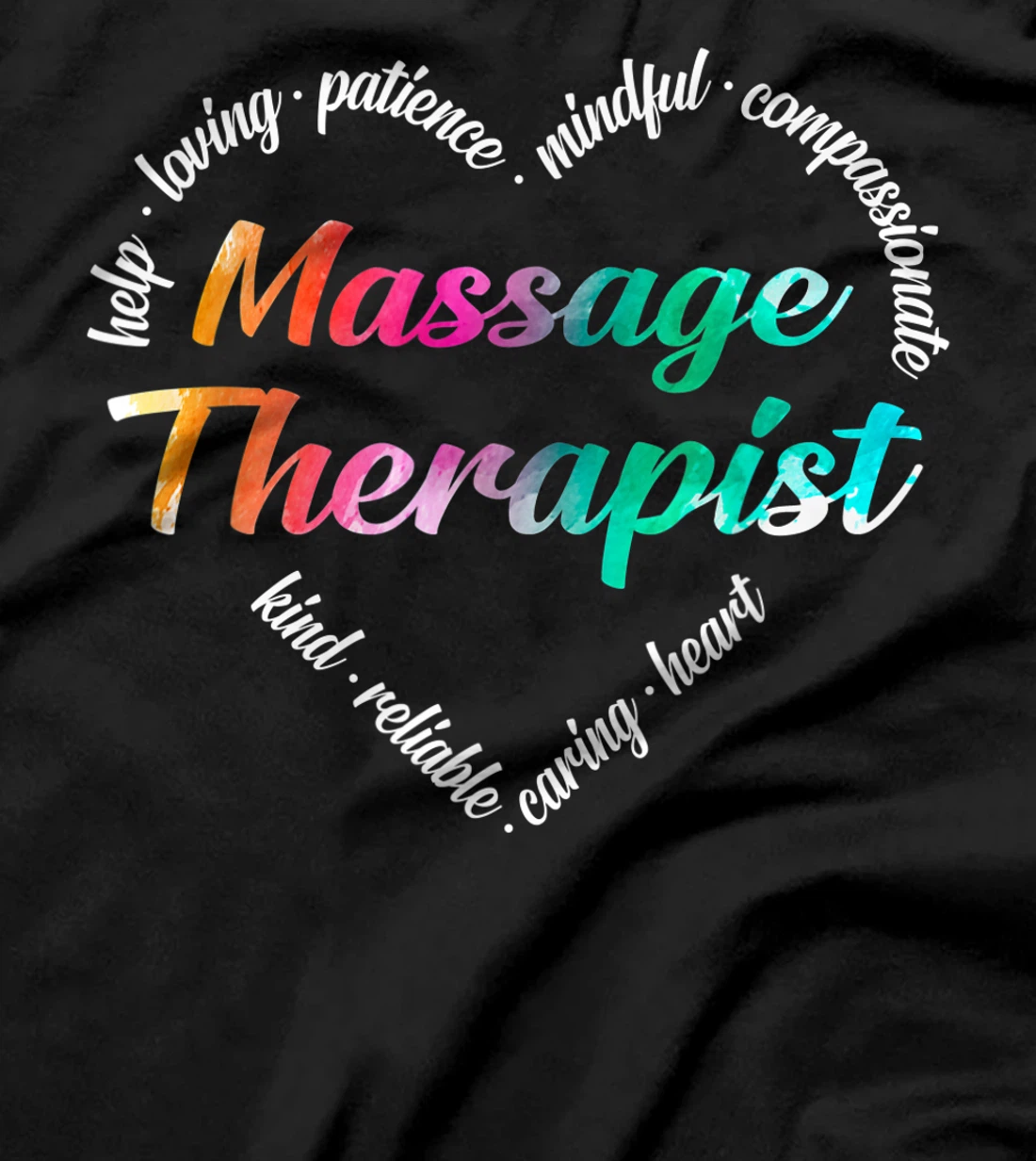 Massage Therapist Heart Word Cloud Watercolor Rainbow T-Shirt