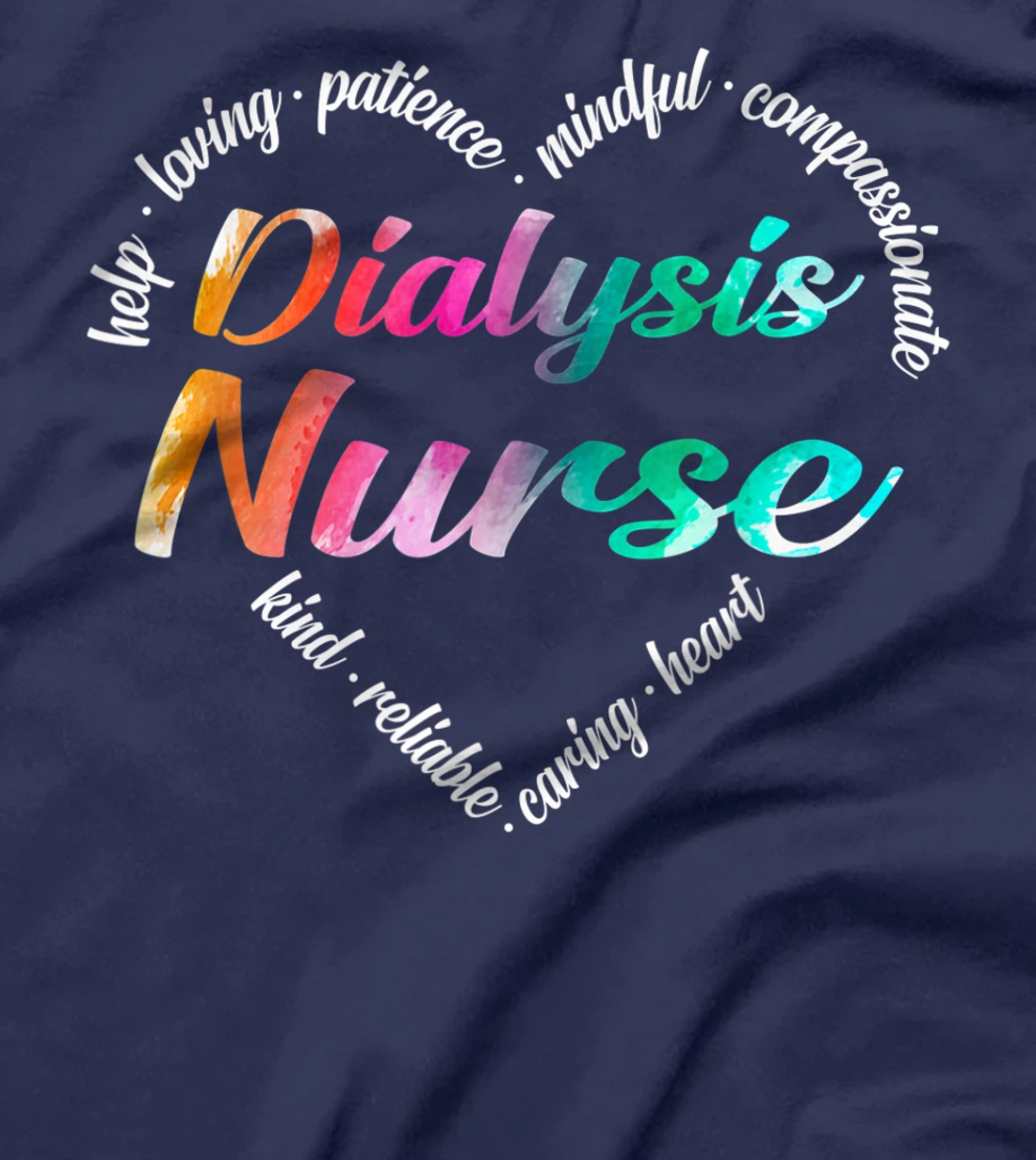 Dialysis Nurse Heart Word Cloud Watercolor Rainbow T-Shirt