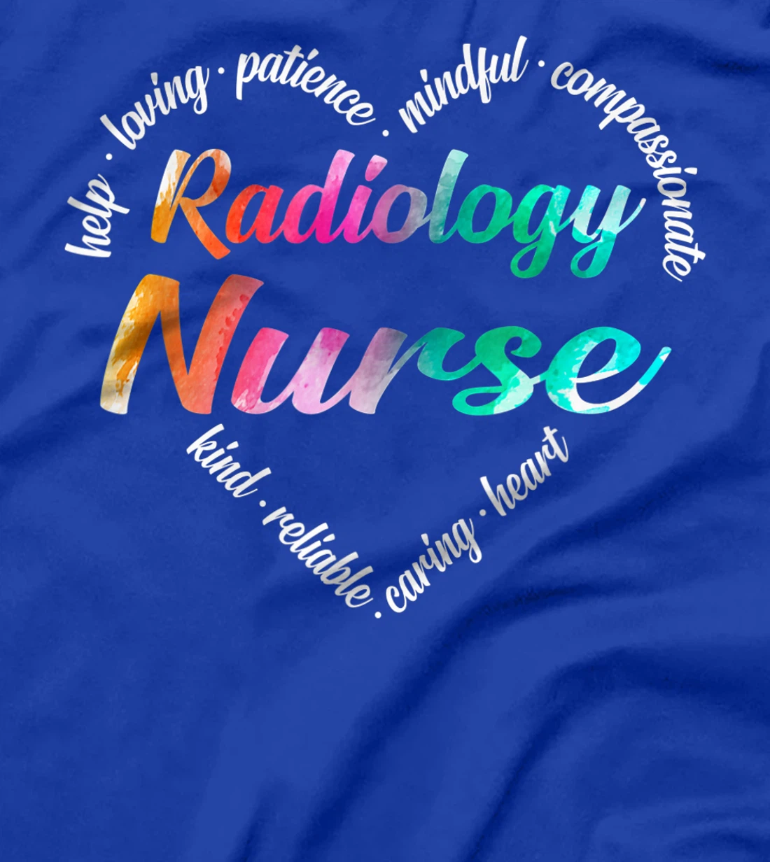 Radiology Nurse Heart Word Cloud Watercolor Rainbow T-Shirt