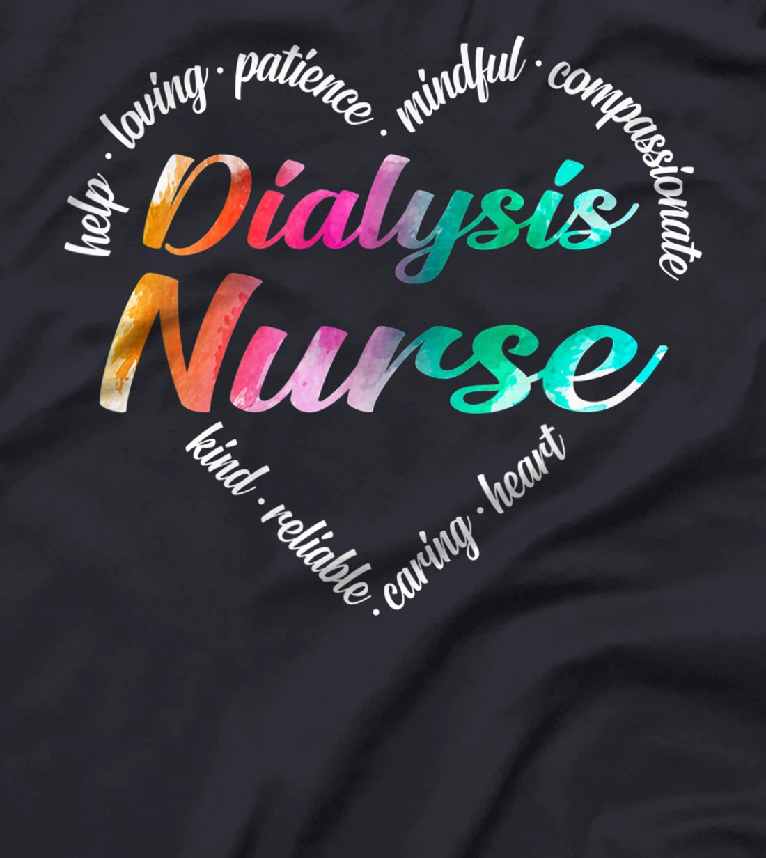 Dialysis Nurse Heart Word Cloud Watercolor Rainbow T-Shirt