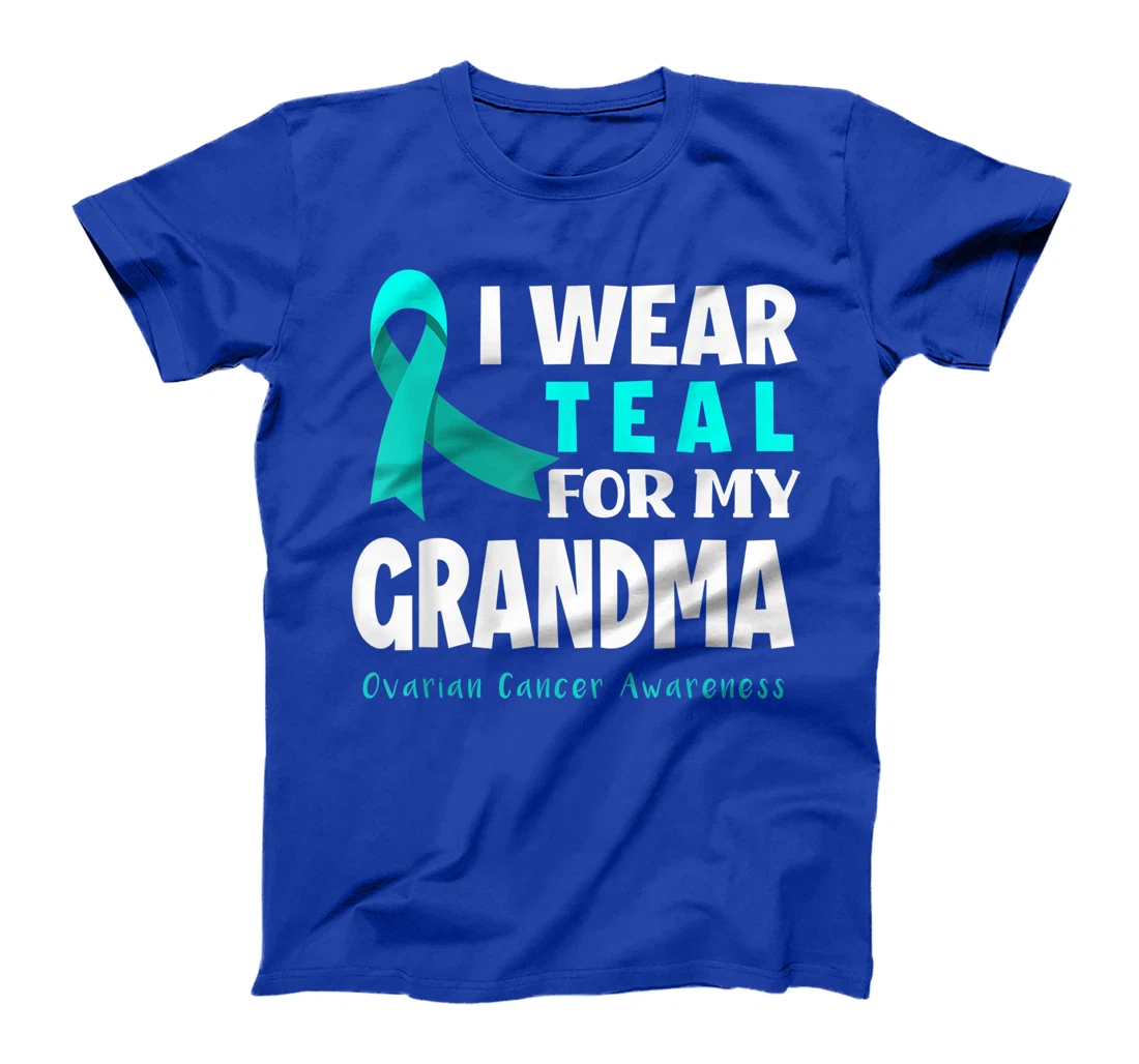 I Wear Teal For My Grandma Support Ovarian Cancer Awareness T-Shirt