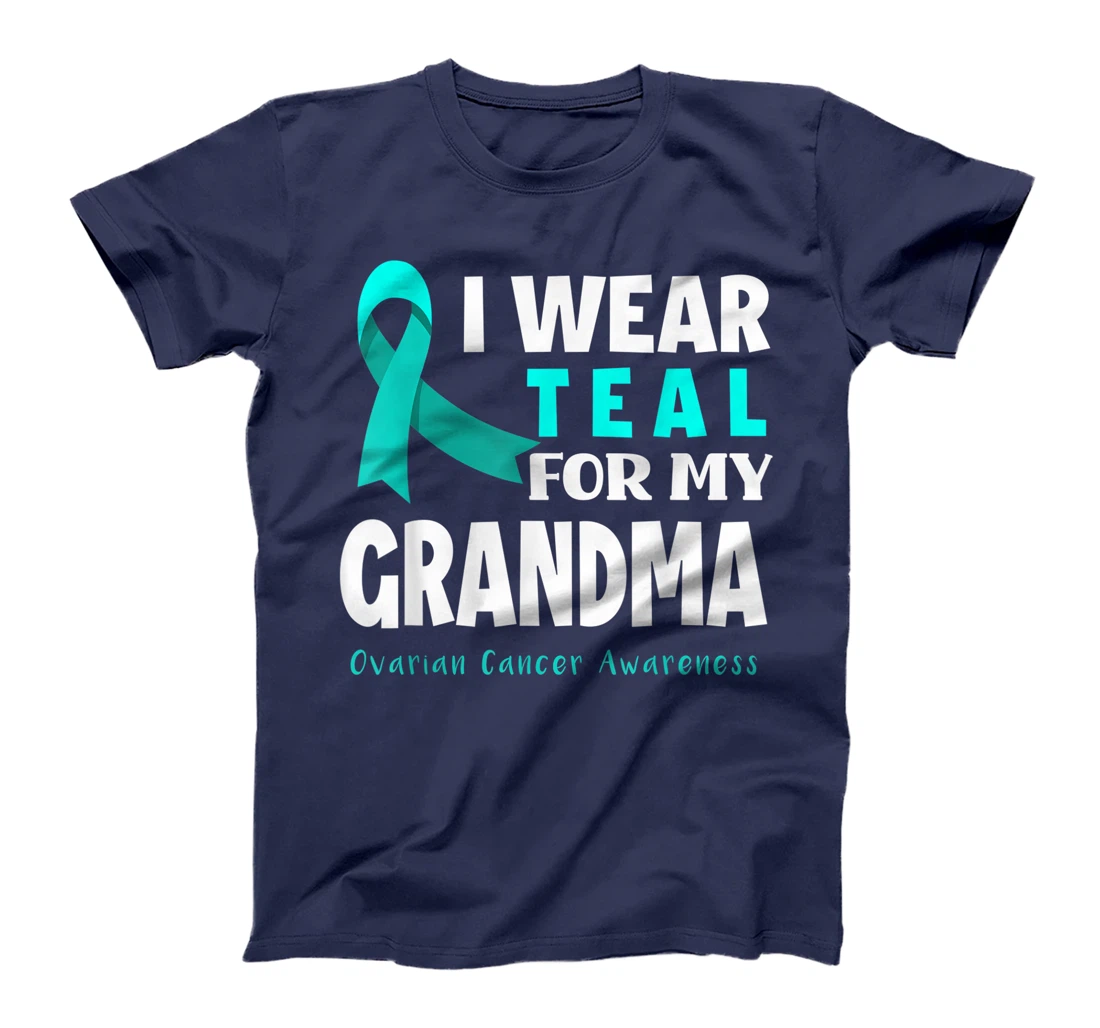 I Wear Teal For My Grandma Support Ovarian Cancer Awareness T-Shirt