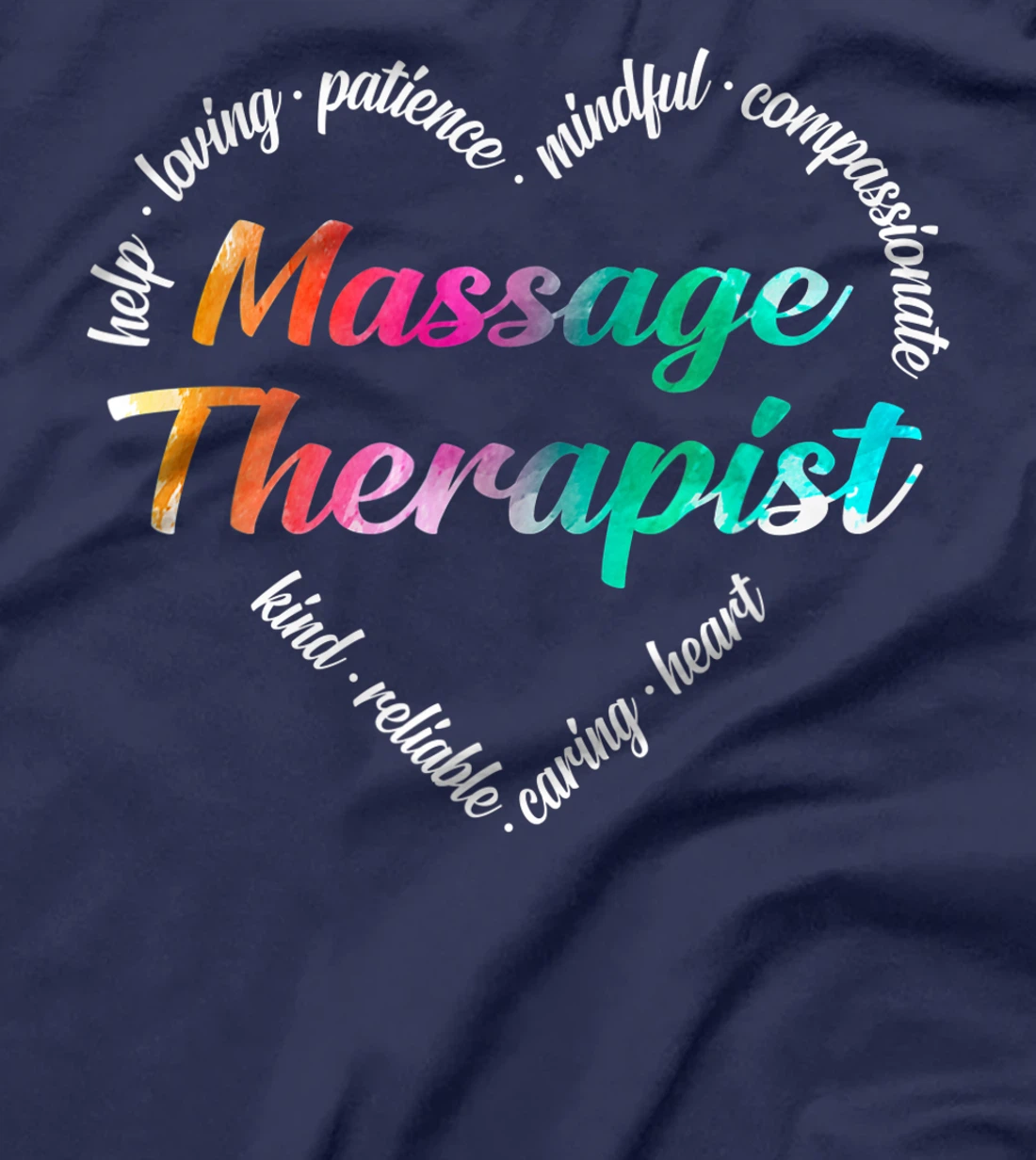Massage Therapist Heart Word Cloud Watercolor Rainbow T-Shirt