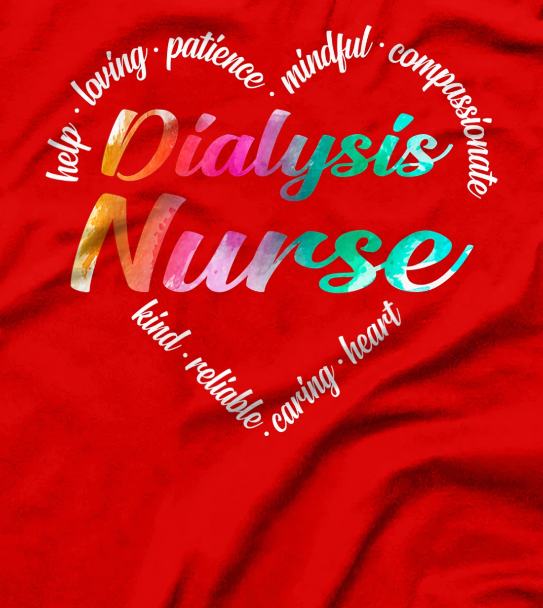 Dialysis Nurse Heart Word Cloud Watercolor Rainbow T-Shirt