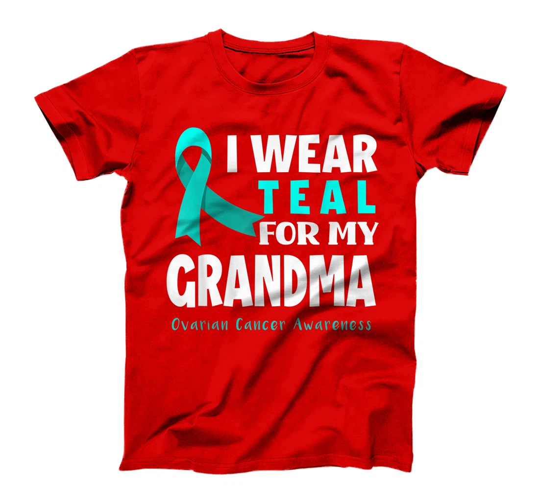 I Wear Teal For My Grandma Support Ovarian Cancer Awareness T-Shirt