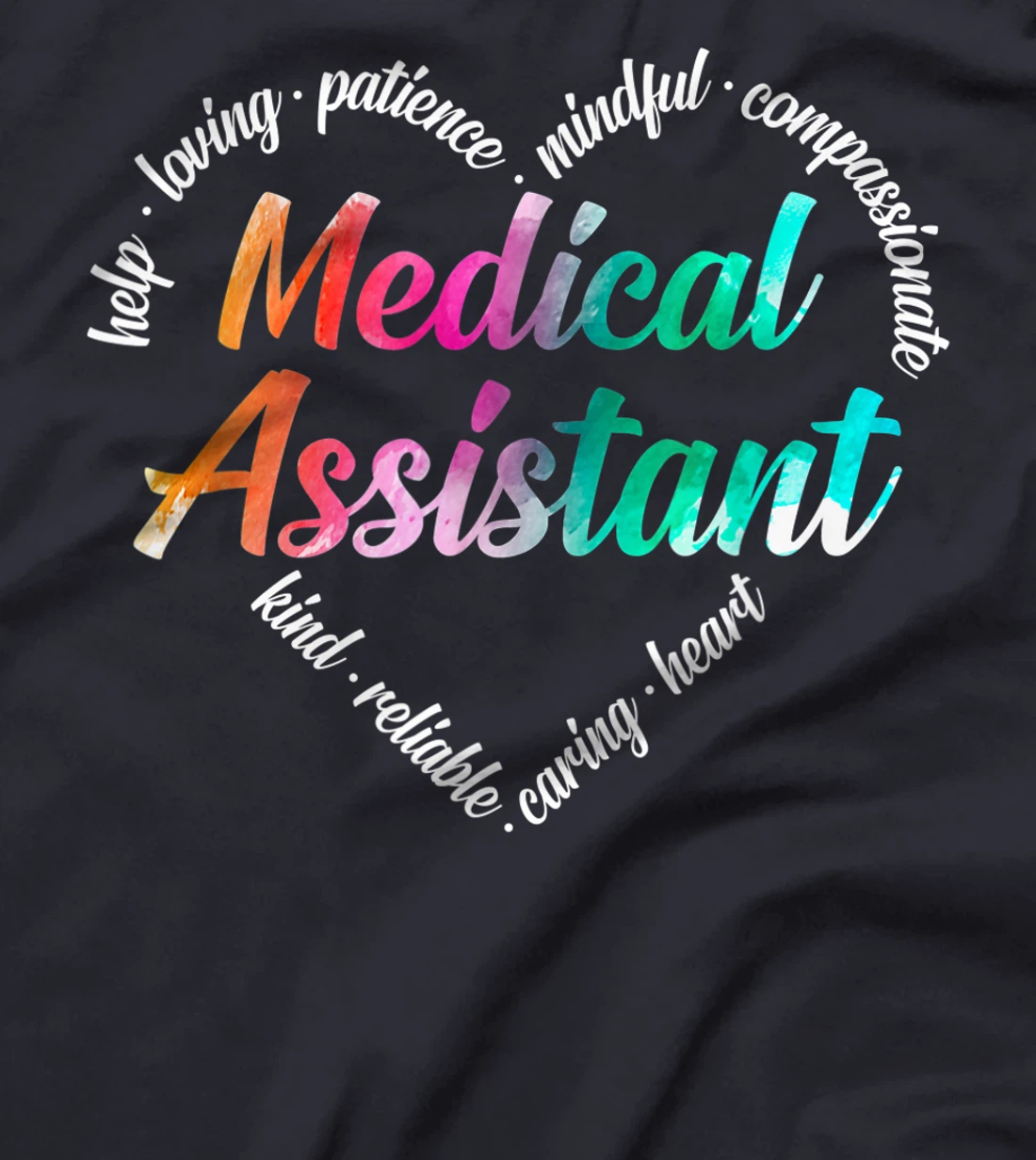 Medical Assistant Heart Word Cloud Watercolor Rainbow T-Shirt