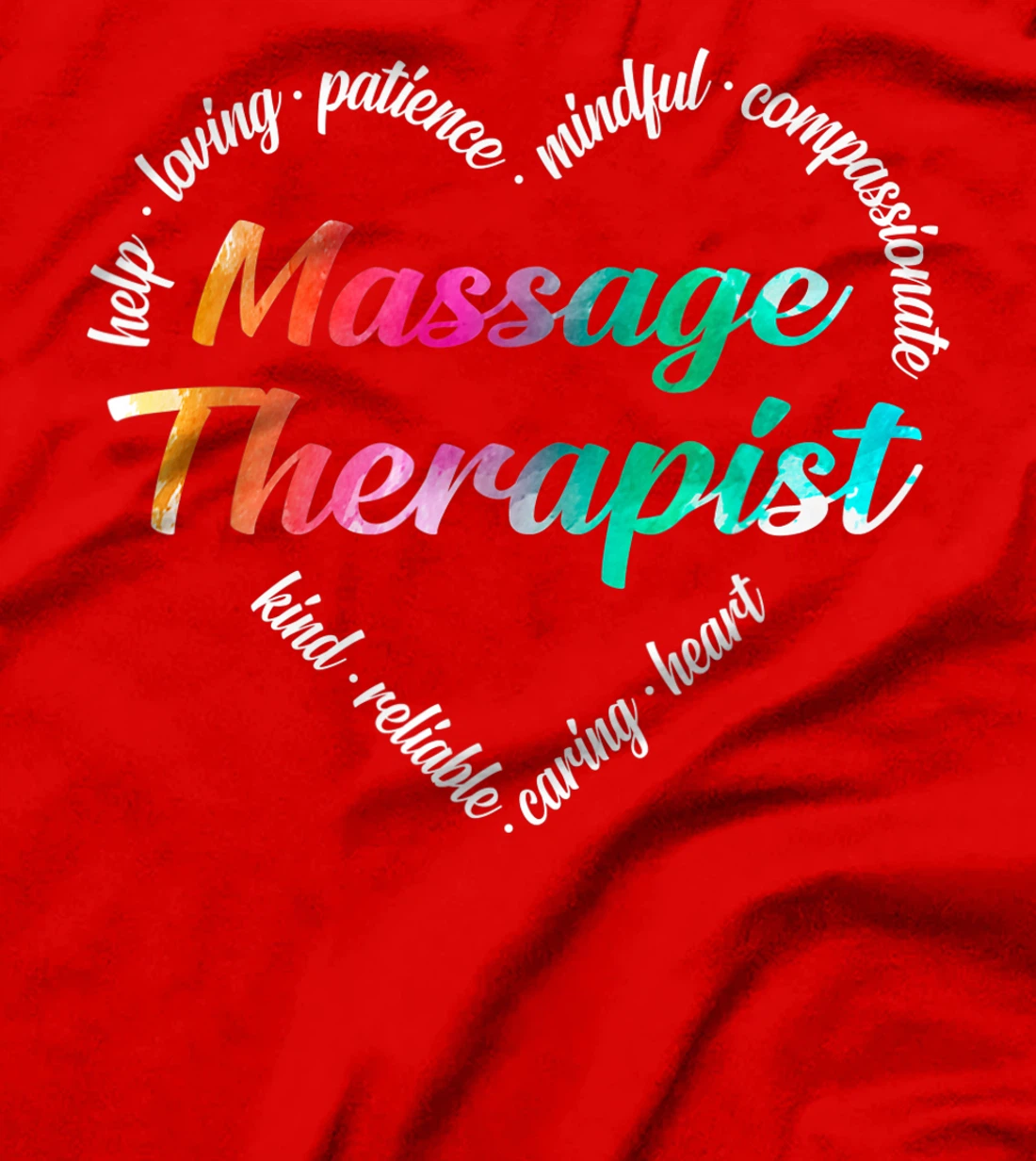 Massage Therapist Heart Word Cloud Watercolor Rainbow T-Shirt