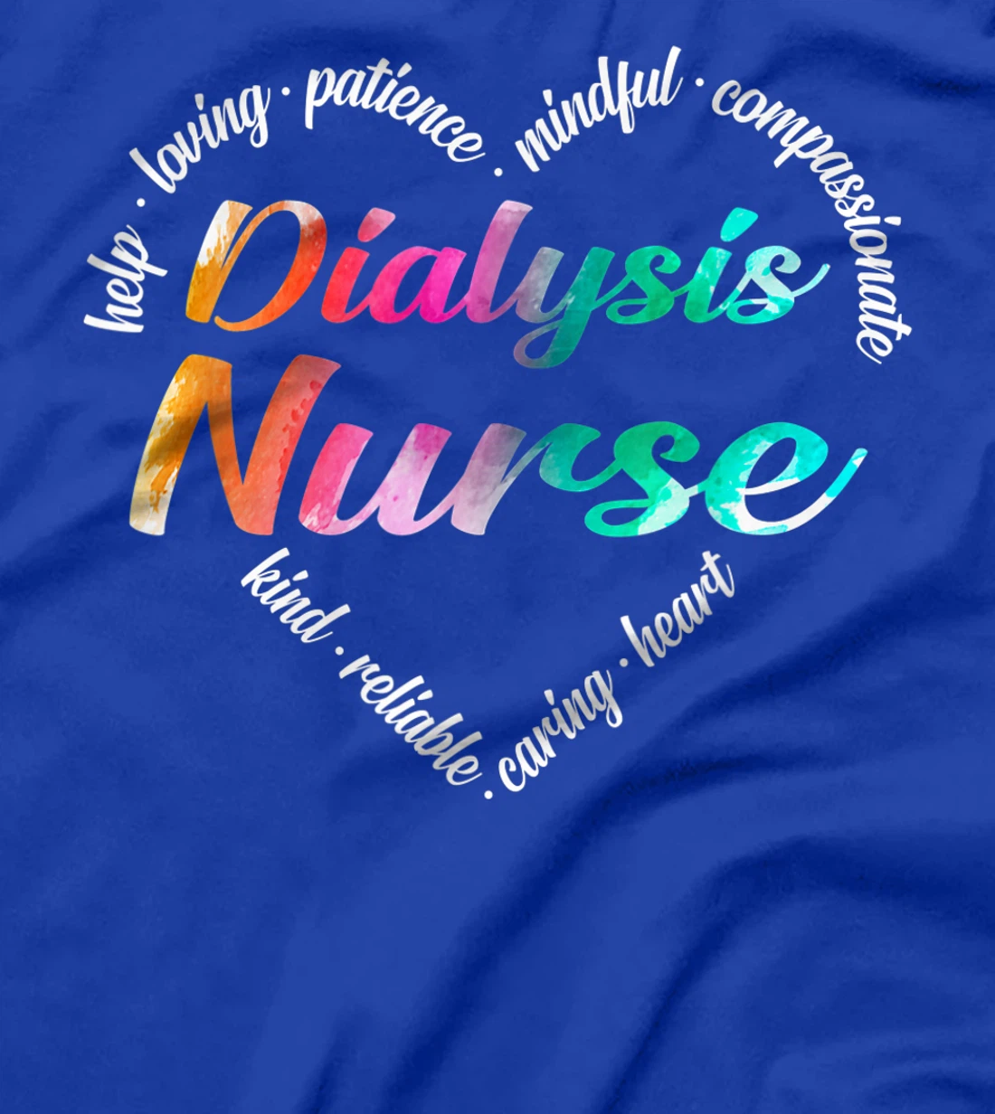Dialysis Nurse Heart Word Cloud Watercolor Rainbow T-Shirt