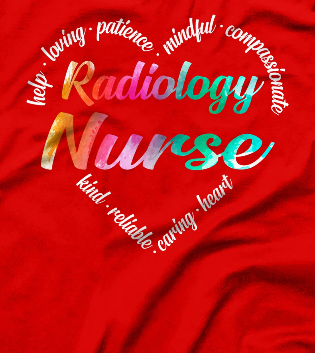 Radiology Nurse Heart Word Cloud Watercolor Rainbow T-Shirt