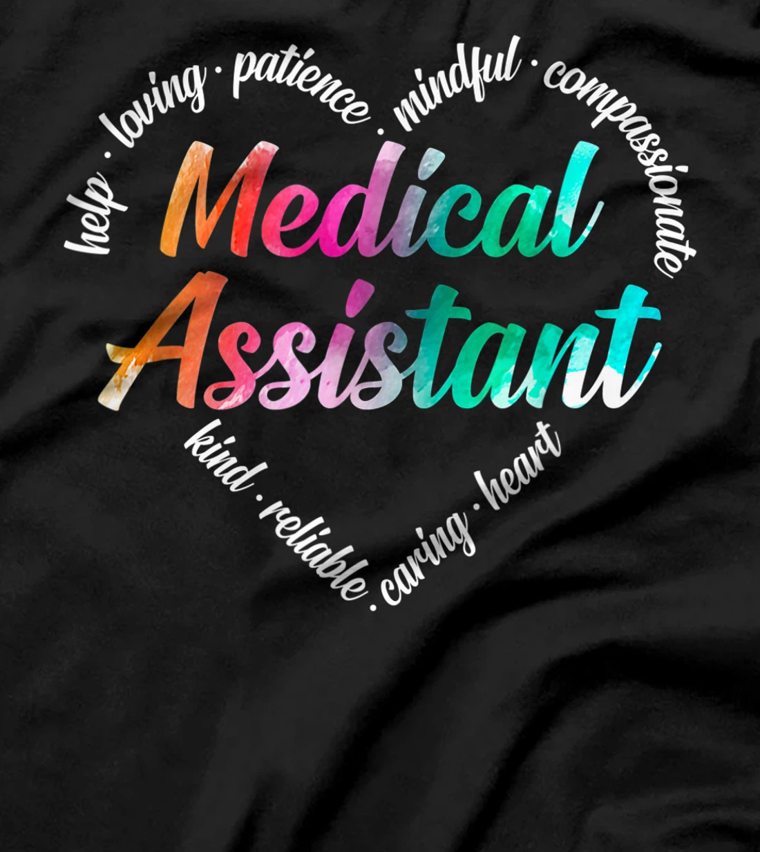 Medical Assistant Heart Word Cloud Watercolor Rainbow T-Shirt