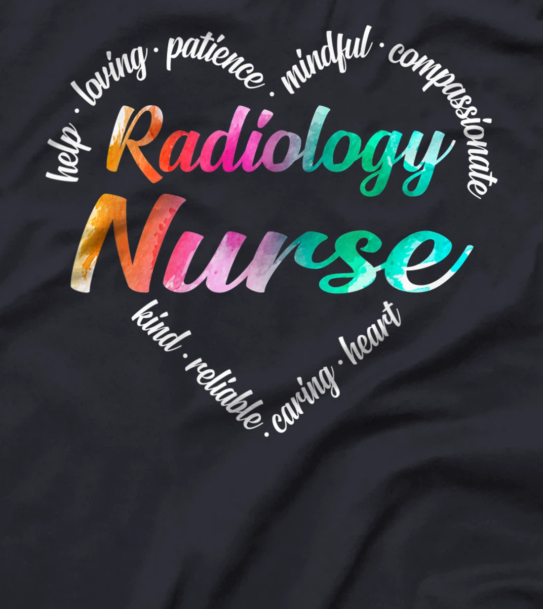 Radiology Nurse Heart Word Cloud Watercolor Rainbow T-Shirt