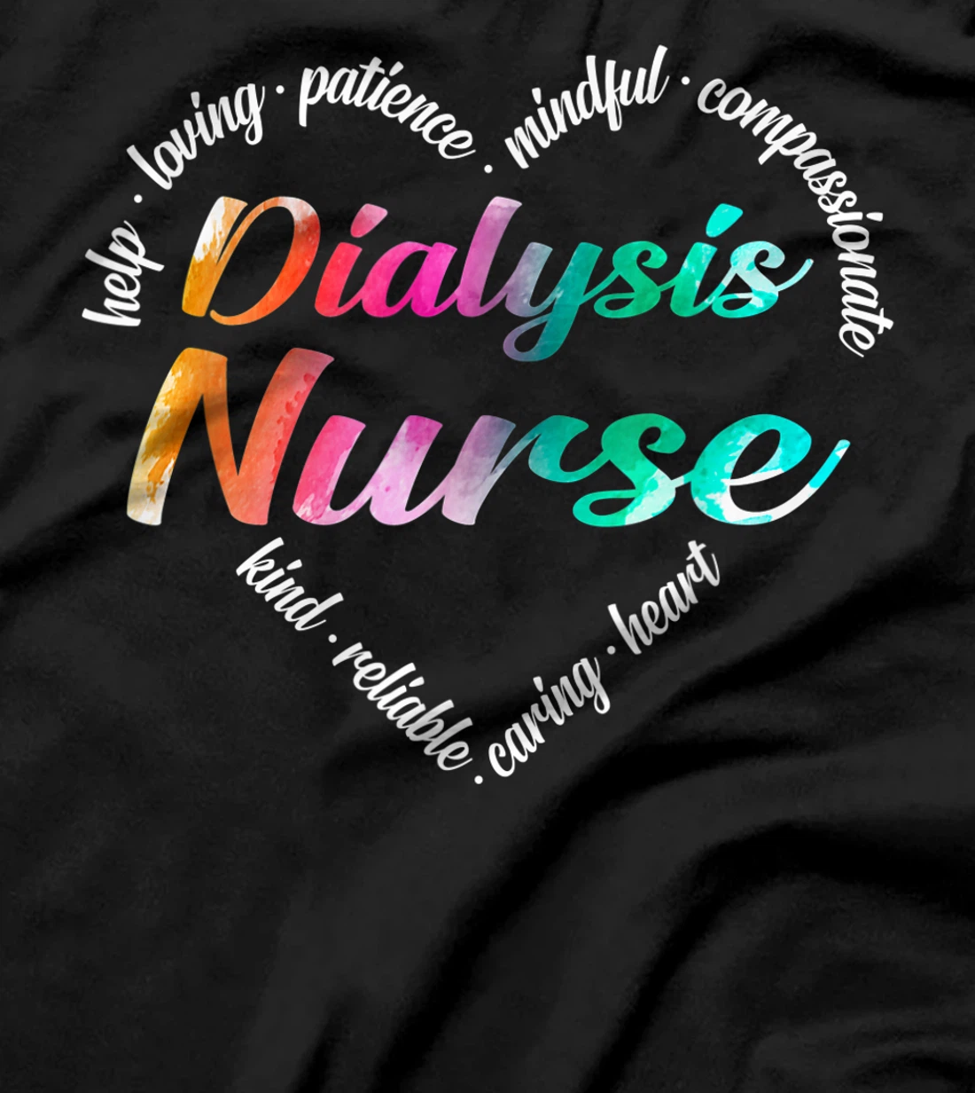 Dialysis Nurse Heart Word Cloud Watercolor Rainbow T-Shirt