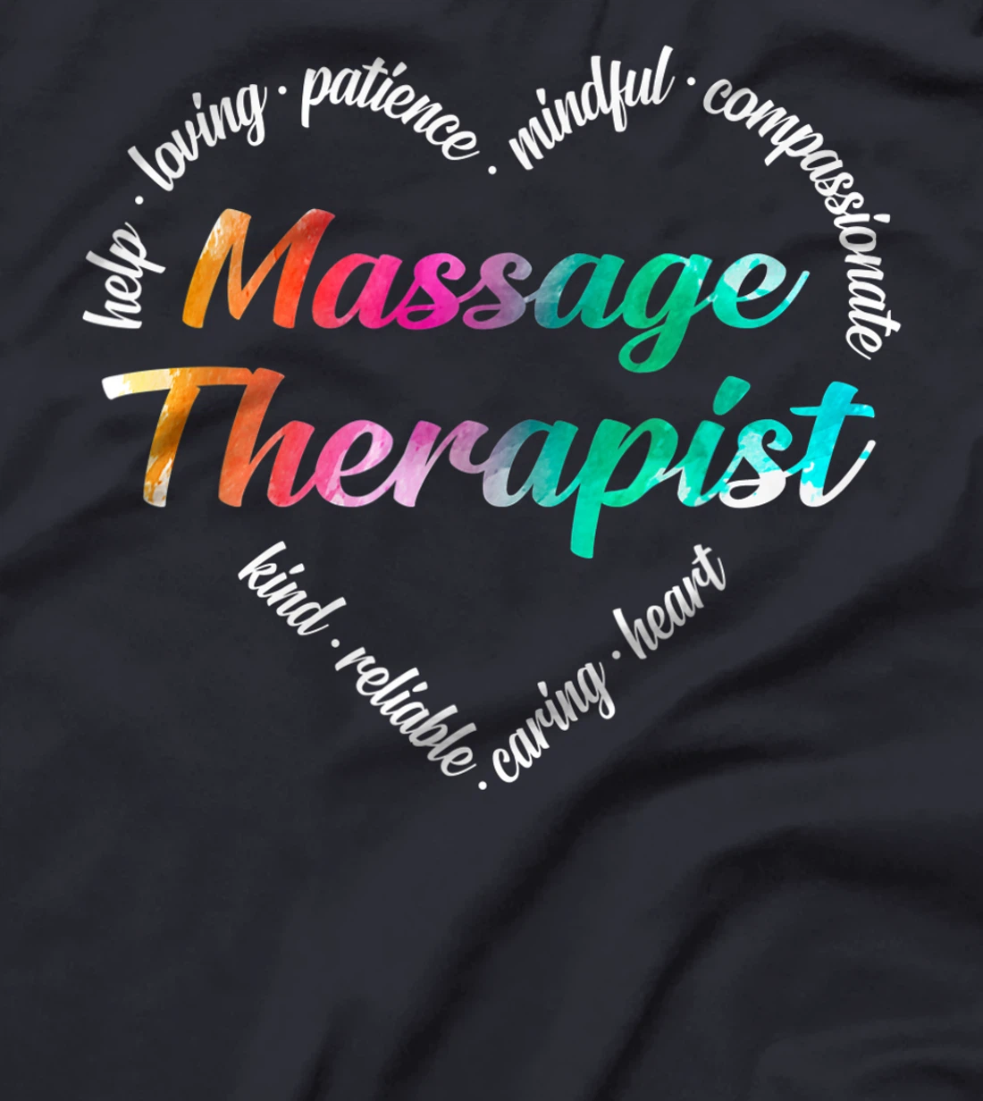 Massage Therapist Heart Word Cloud Watercolor Rainbow T-Shirt
