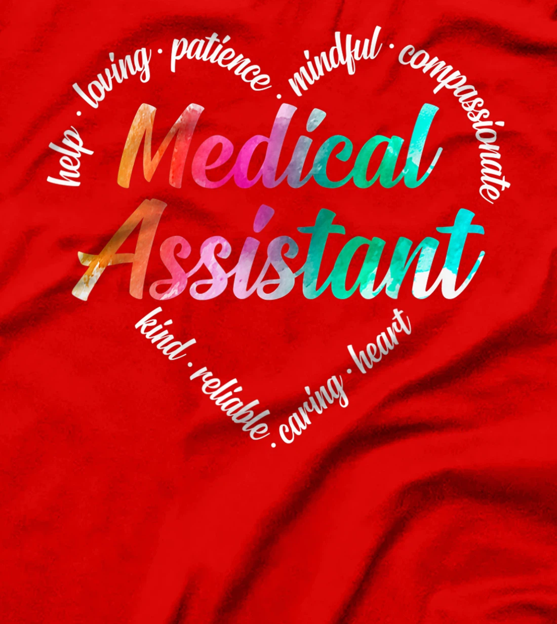 Medical Assistant Heart Word Cloud Watercolor Rainbow T-Shirt