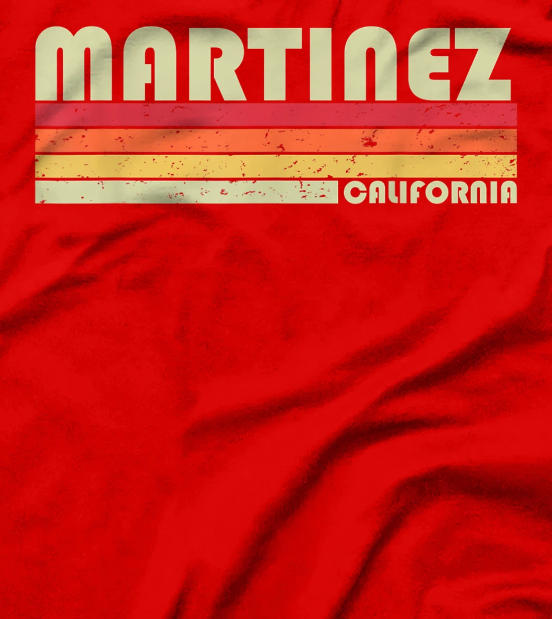 MARTINEZ CA CALIFORNIA Funny City Home Roots Gift Retro 80s T-Shirt