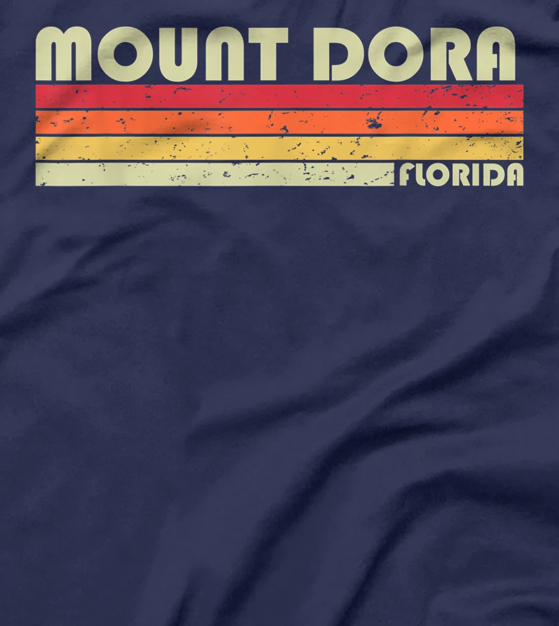 MOUNT DORA FL FLORIDA Funny City Home Roots Gift Retro 80s T-Shirt