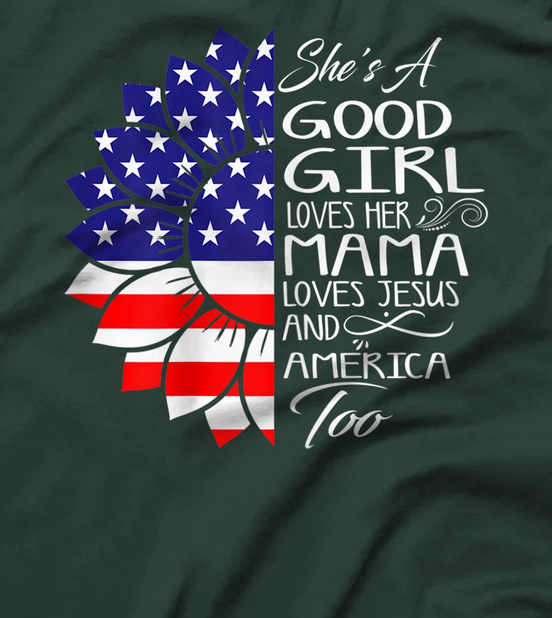 Womens She's A Good Girl Loves Her Mama Jesus And America Too Gift T-Shirt