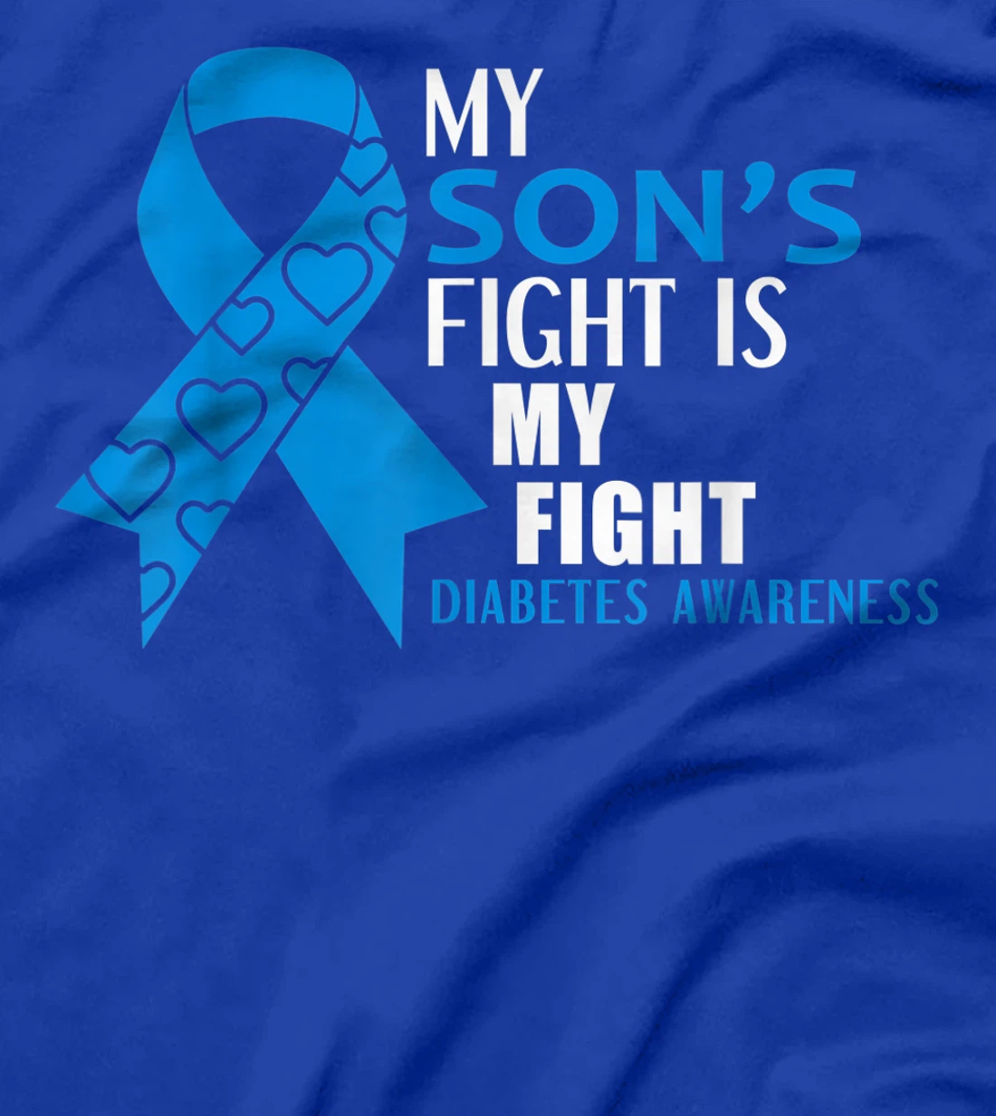 My Son's fight is my fight Diabetes Type 1 T-Shirt