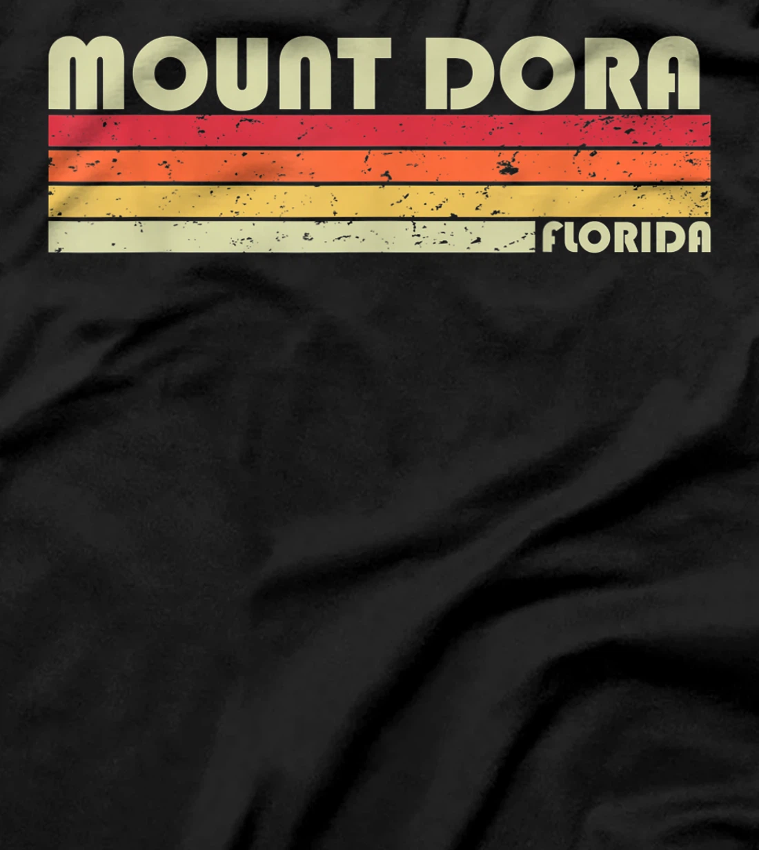 MOUNT DORA FL FLORIDA Funny City Home Roots Gift Retro 80s T-Shirt