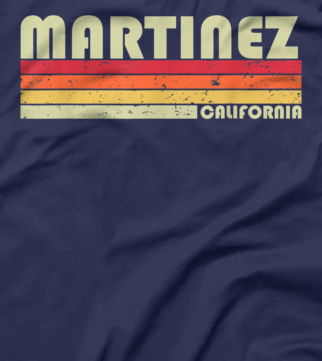 MARTINEZ CA CALIFORNIA Funny City Home Roots Gift Retro 80s T-Shirt