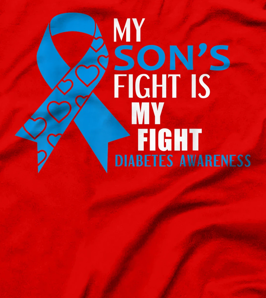 My Son's fight is my fight Diabetes Type 1 T-Shirt