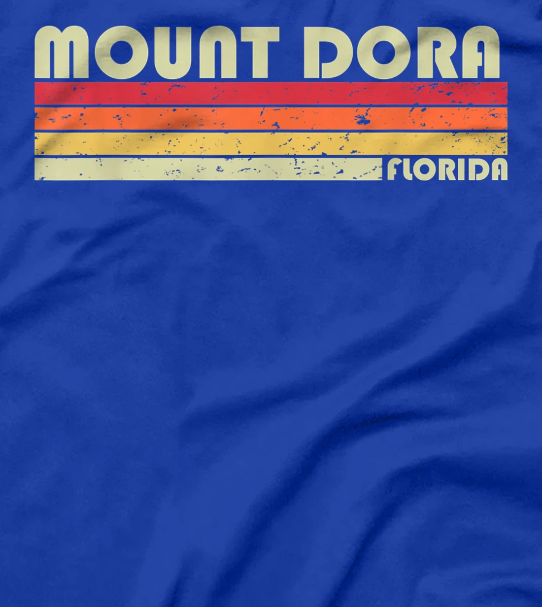 MOUNT DORA FL FLORIDA Funny City Home Roots Gift Retro 80s T-Shirt
