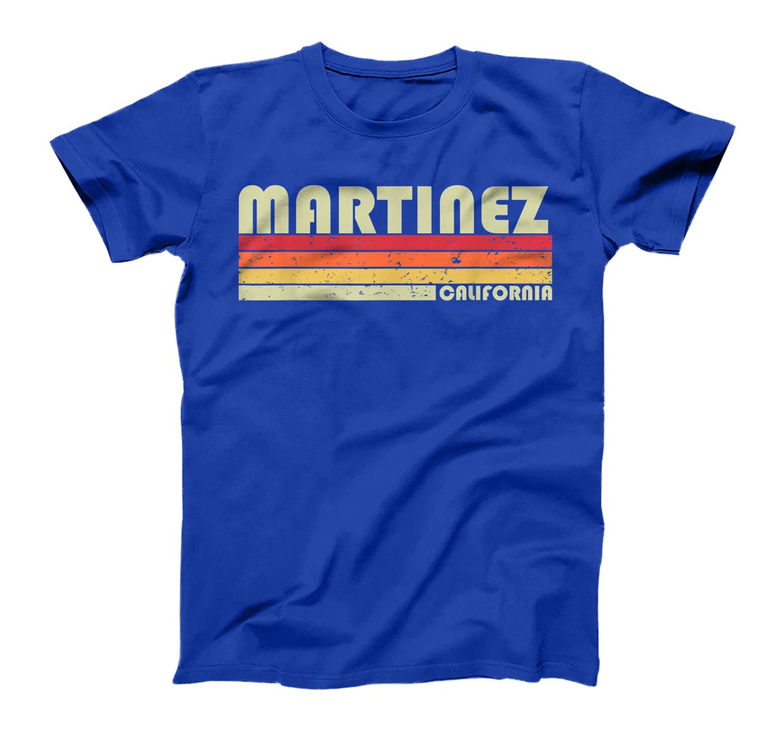 MARTINEZ CA CALIFORNIA Funny City Home Roots Gift Retro 80s T-Shirt