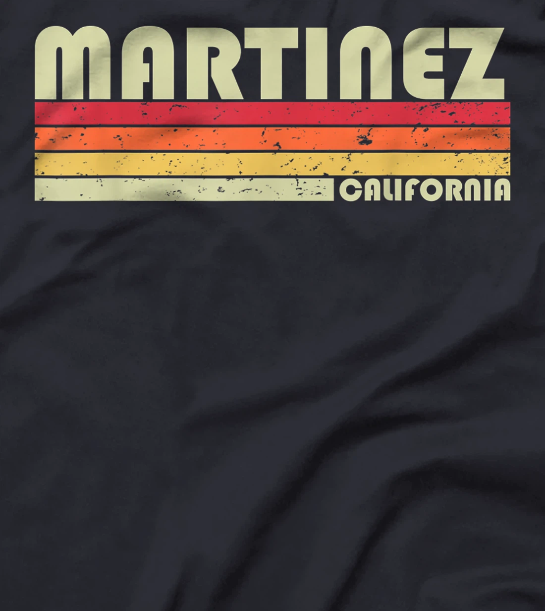 MARTINEZ CA CALIFORNIA Funny City Home Roots Gift Retro 80s T-Shirt
