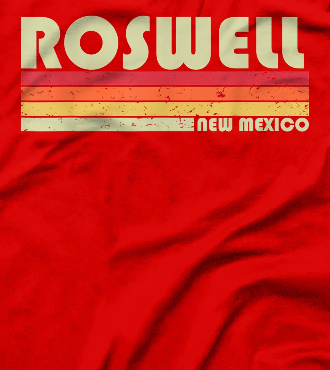 ROSWELL NM NEW MEXICO Funny City Home Roots Gift Retro 80s T-Shirt