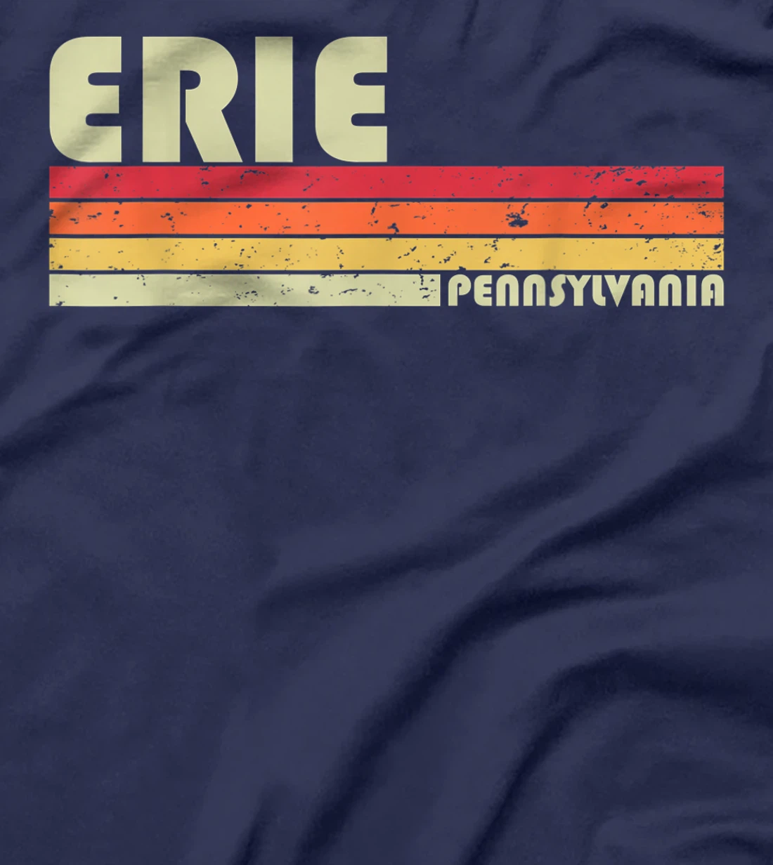 ERIE PA PENNSYLVANIA Funny City Home Roots Gift Retro 80s T-Shirt
