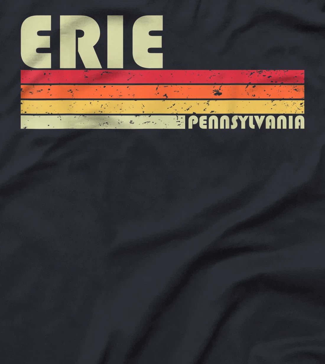 ERIE PA PENNSYLVANIA Funny City Home Roots Gift Retro 80s T-Shirt