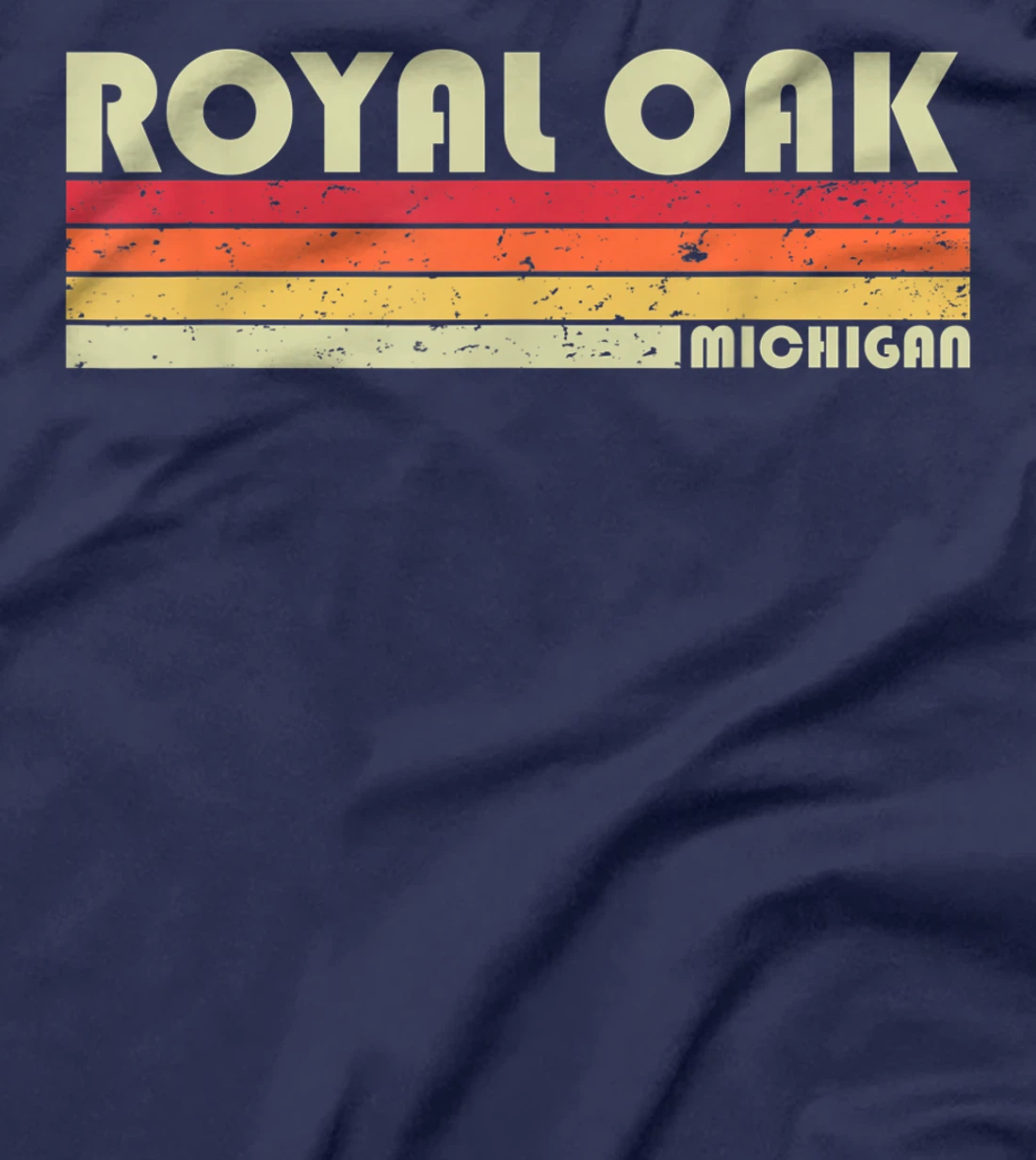 ROYAL OAK MI MICHIGAN Funny City Home Roots Gift Retro 80s T-Shirt