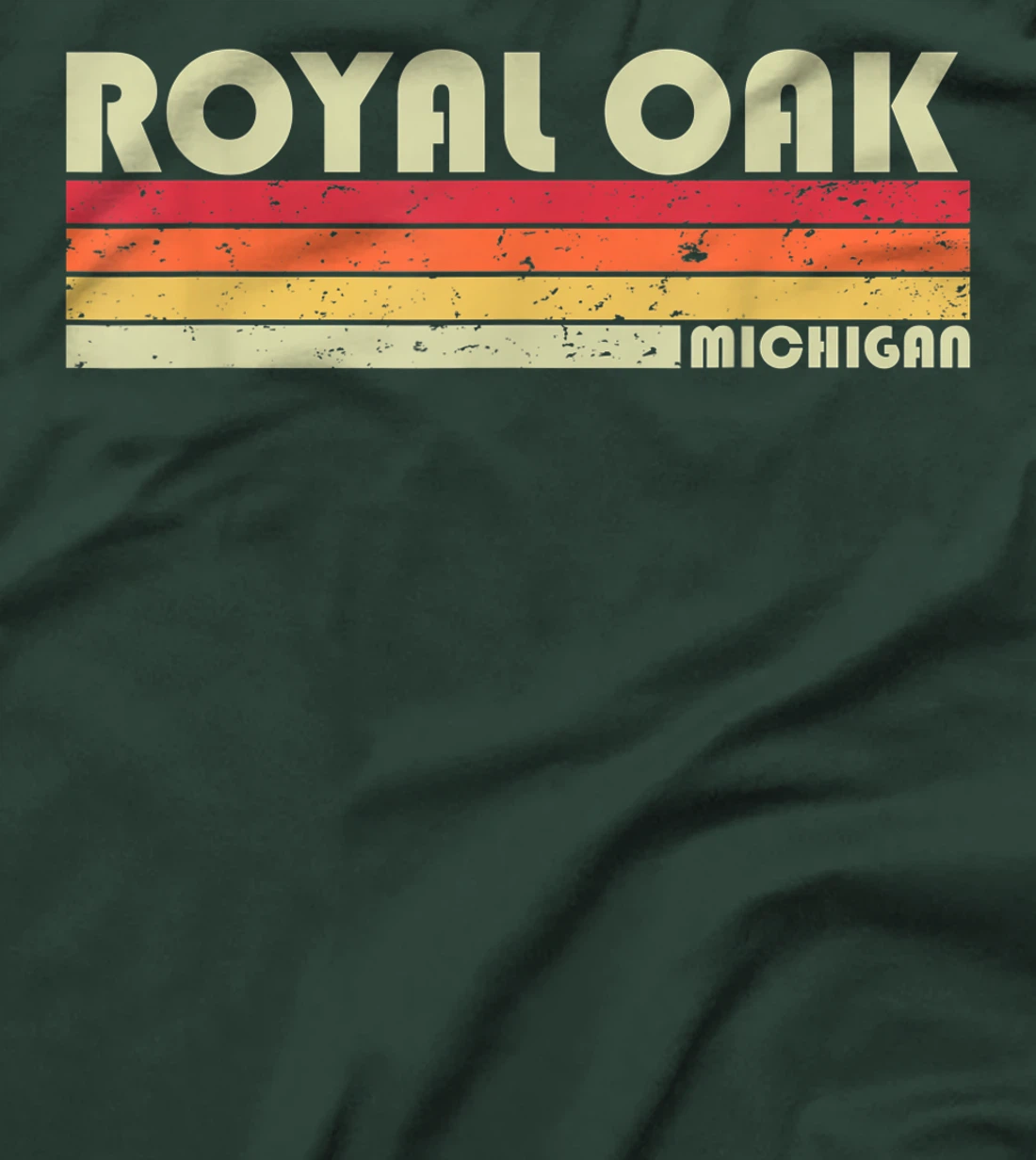 ROYAL OAK MI MICHIGAN Funny City Home Roots Gift Retro 80s T-Shirt