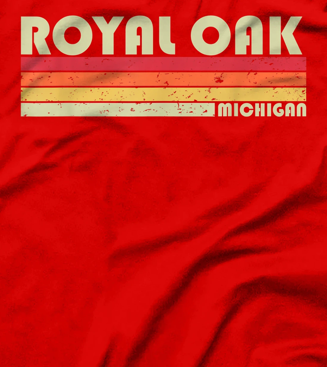 ROYAL OAK MI MICHIGAN Funny City Home Roots Gift Retro 80s T-Shirt