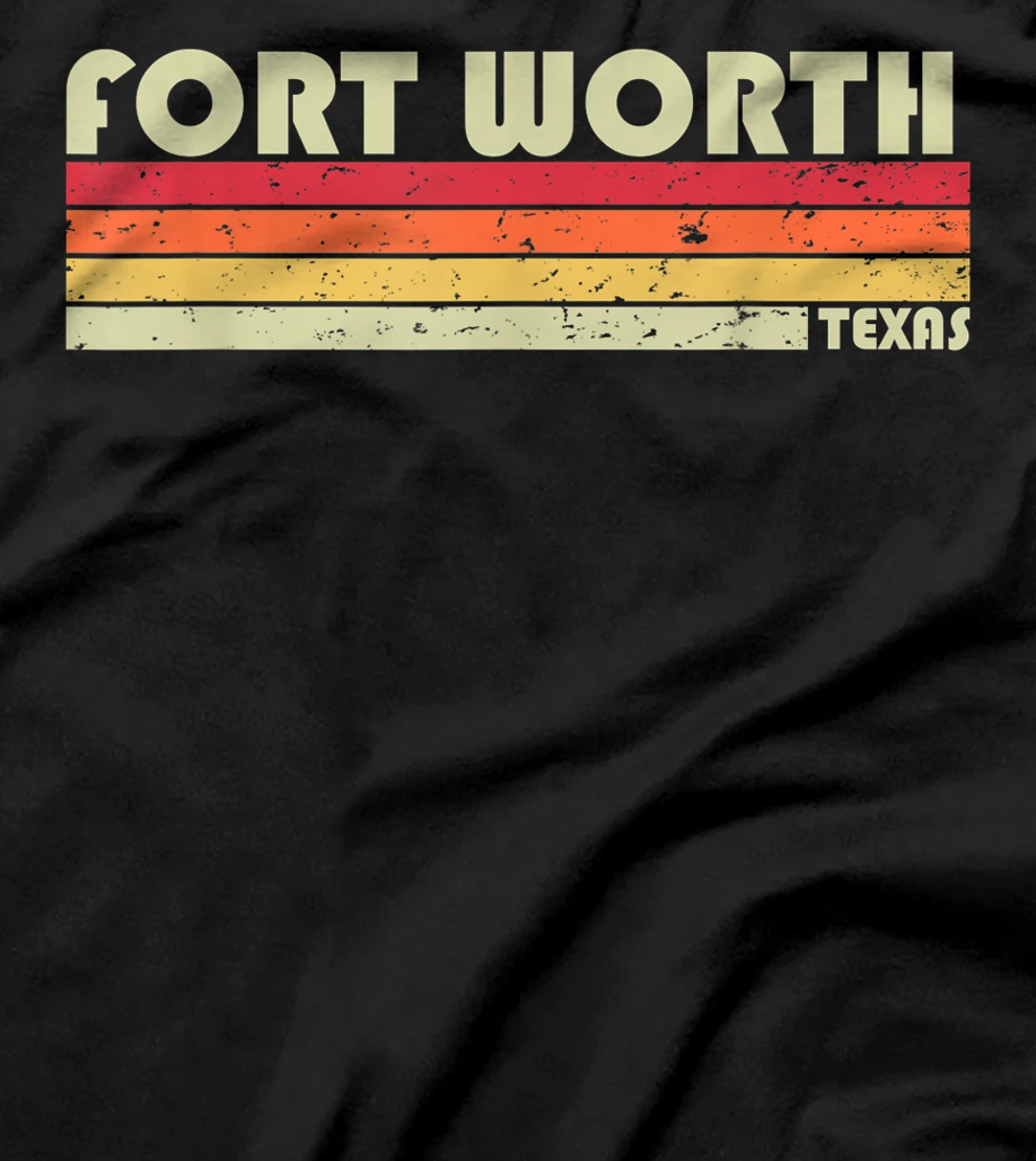 FORT WORTH TX TEXAS Funny City Home Roots Gift Retro 70s 80s T-Shirt