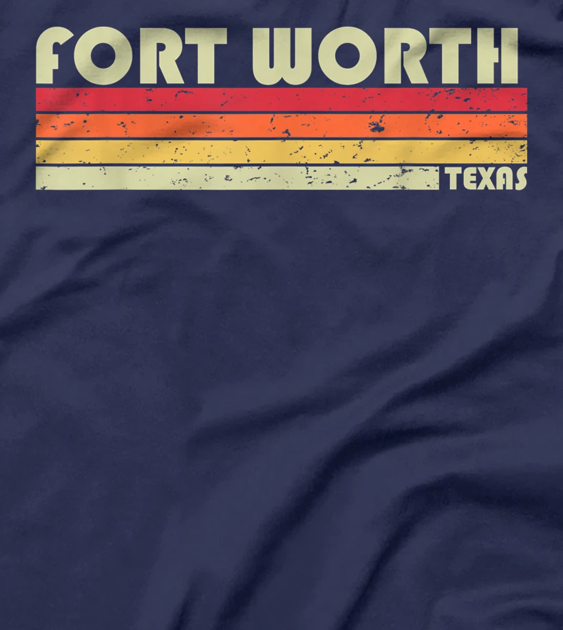 FORT WORTH TX TEXAS Funny City Home Roots Gift Retro 70s 80s T-Shirt