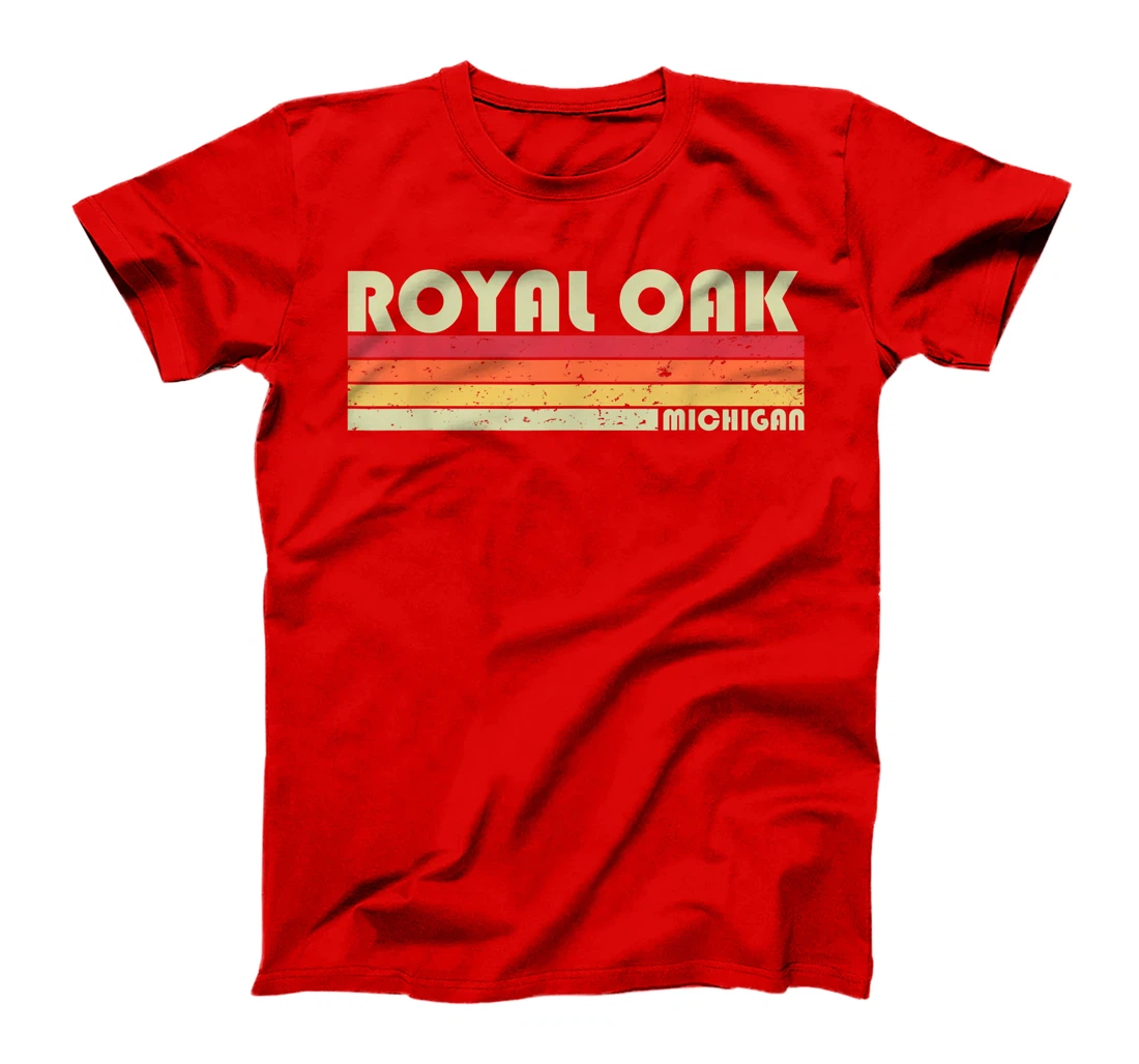 ROYAL OAK MI MICHIGAN Funny City Home Roots Gift Retro 80s T-Shirt