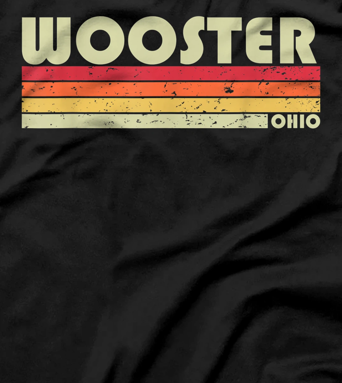 WOOSTER OH OHIO Funny City Home Roots Gift Retro 70s 80s T-Shirt