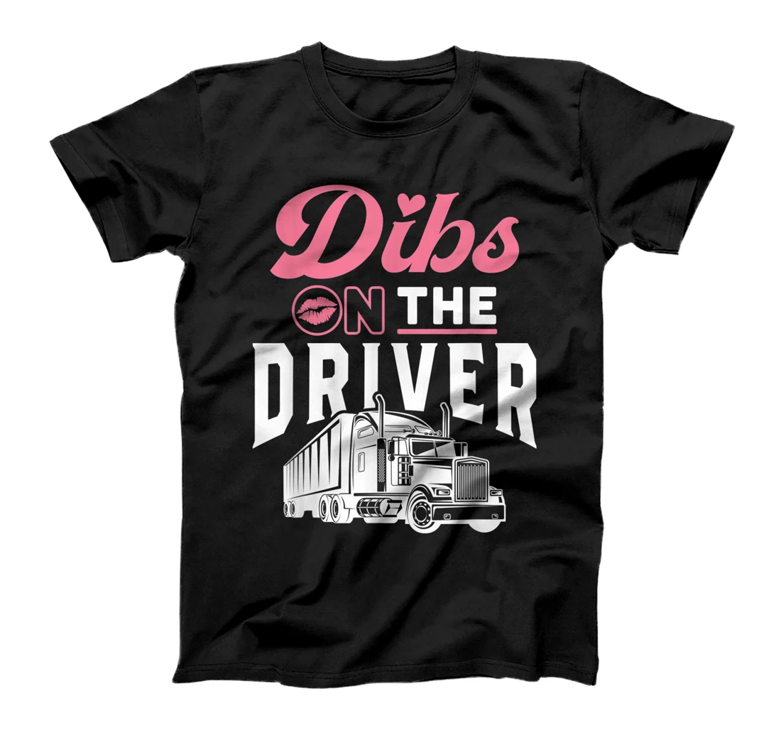 Truck Driver Wife Proud Trucker Girlfriend Anniversary Gift T-Shirt