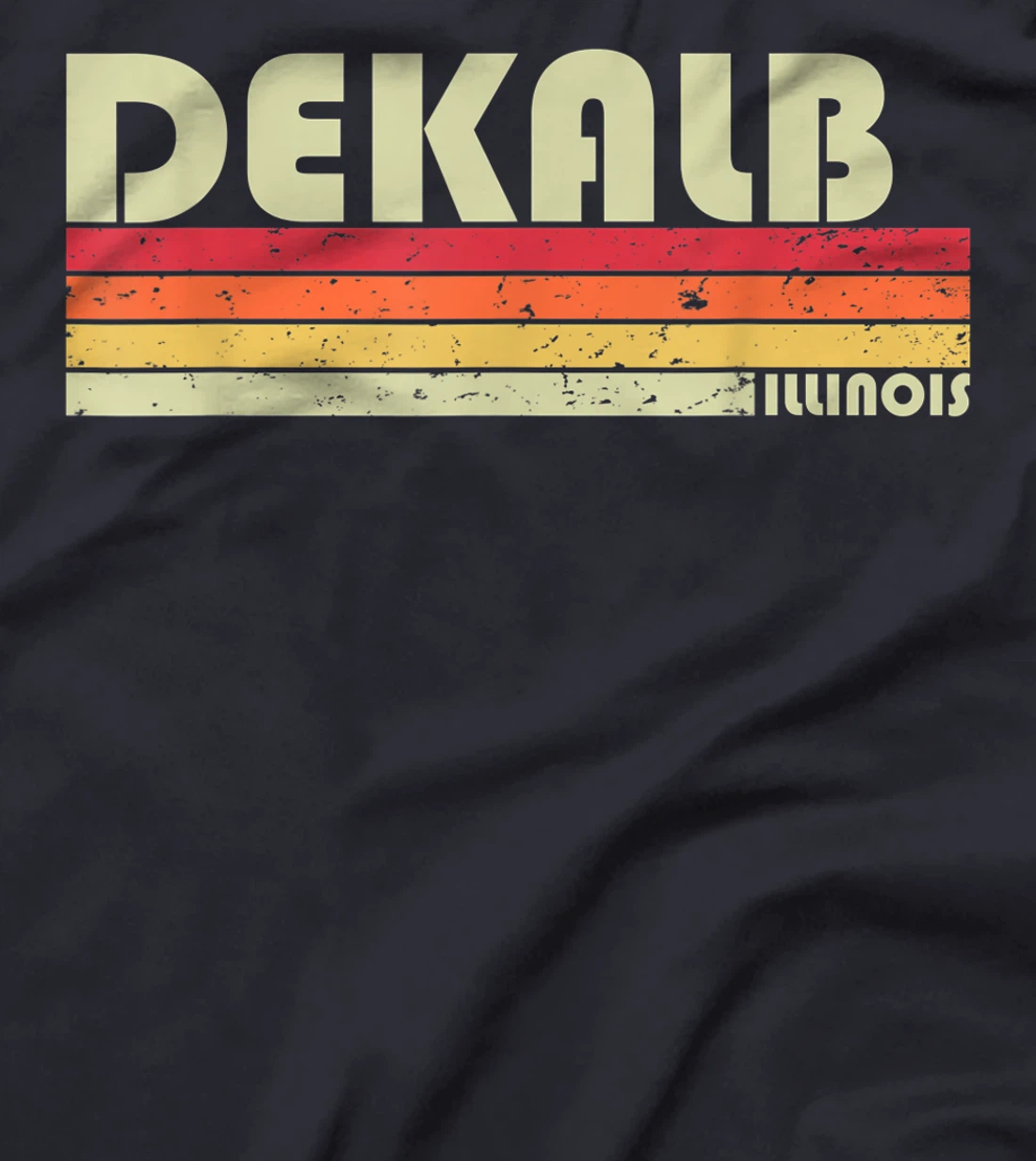 DEKALB IL ILLINOIS Funny City Home Roots Gift Retro 70s 80s T-Shirt