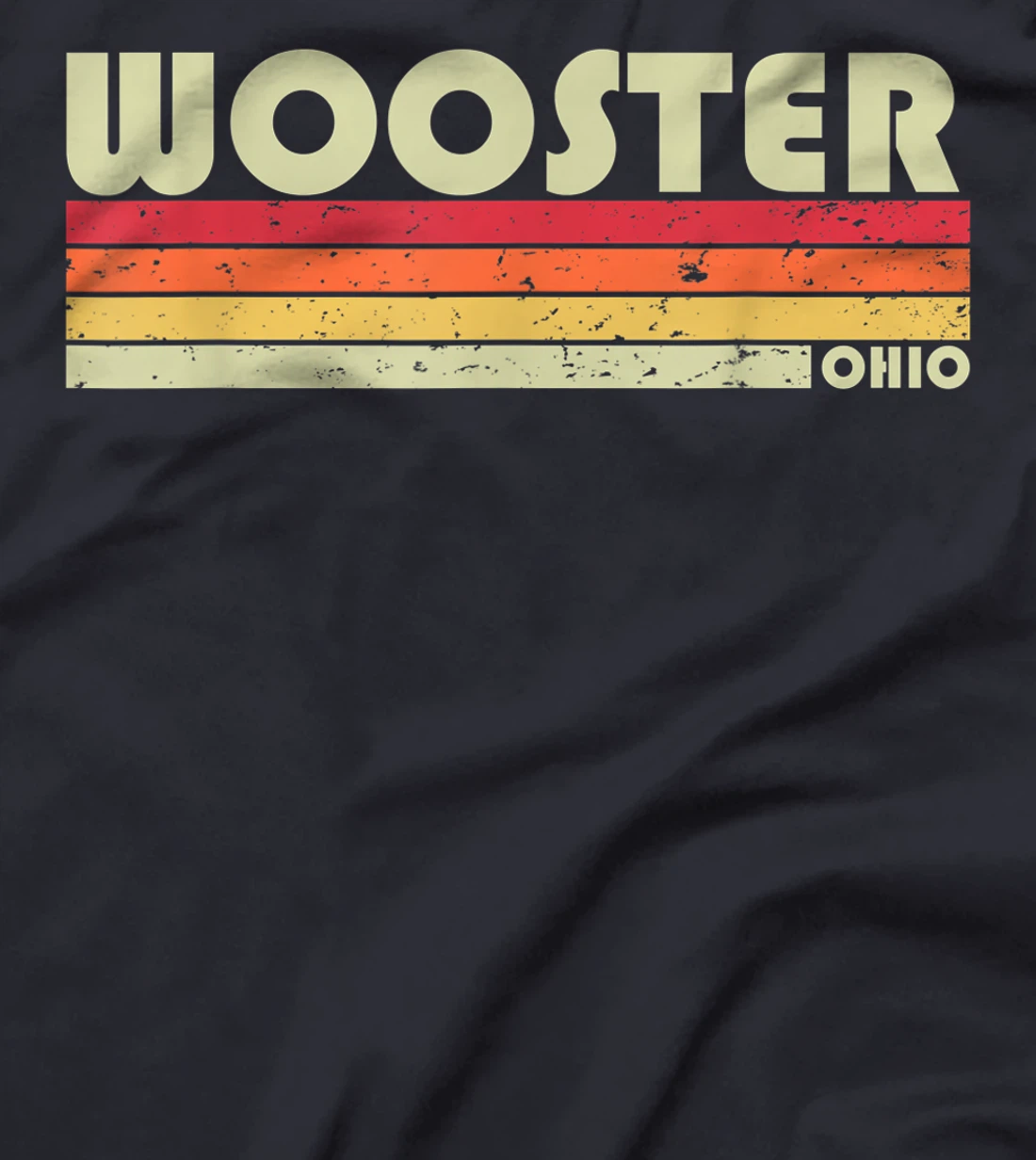 WOOSTER OH OHIO Funny City Home Roots Gift Retro 70s 80s T-Shirt
